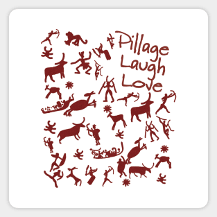 Pillage, Laugh, Love Magnet